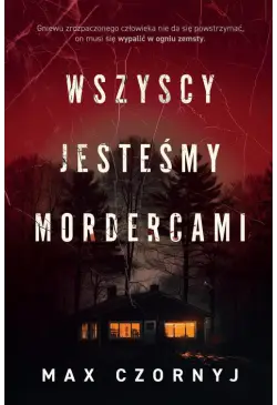 Wszyscy jesteśmy mordercami