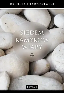 Siedem kamyków wiary. Z...
