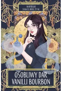 Osobliwy dar Vanilli Bourbon