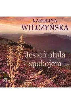 Jesień otula spokojem