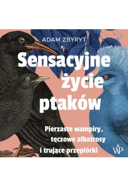 Sensacyjne życie ptaków....