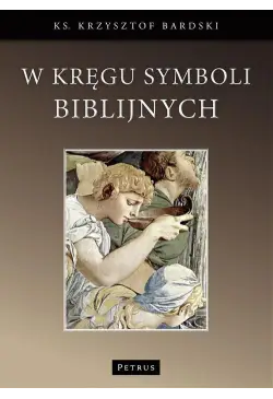 W kręgu symboli biblijnych.