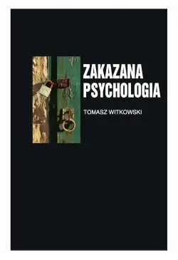 Zakazana psychologia tom 3....