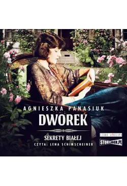 Sekrety Białej. Tom 4. Dworek