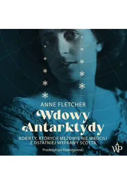 Wdowy Antarktydy. Kobiety,...