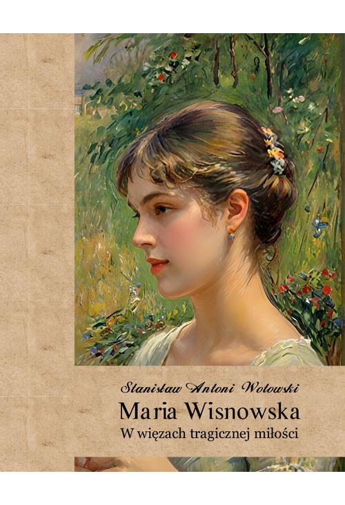 Maria Wisnowska. W więzach tragicznej miłości