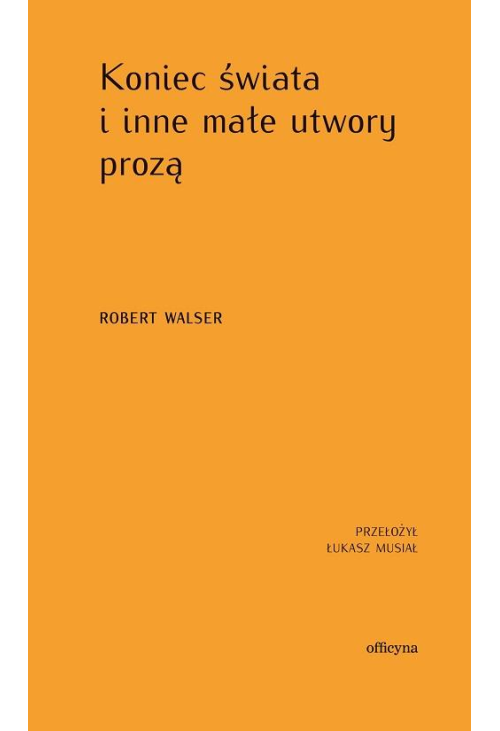 Koniec świata i inne małe utwory prozą