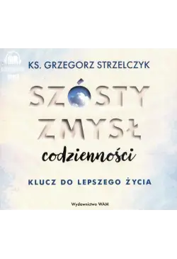 Szósty zmysł codzienności