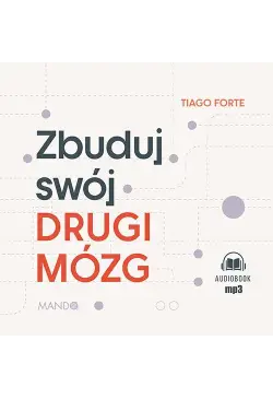 Zbuduj swój Drugi Mózg