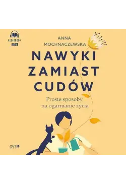 Nawyki zamiast cudów....