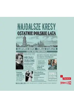 Najdalsze Kresy. Ostatnie...