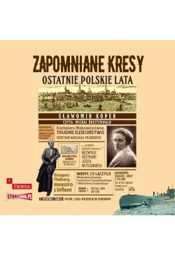 Zapomniane Kresy. Ostatnie...