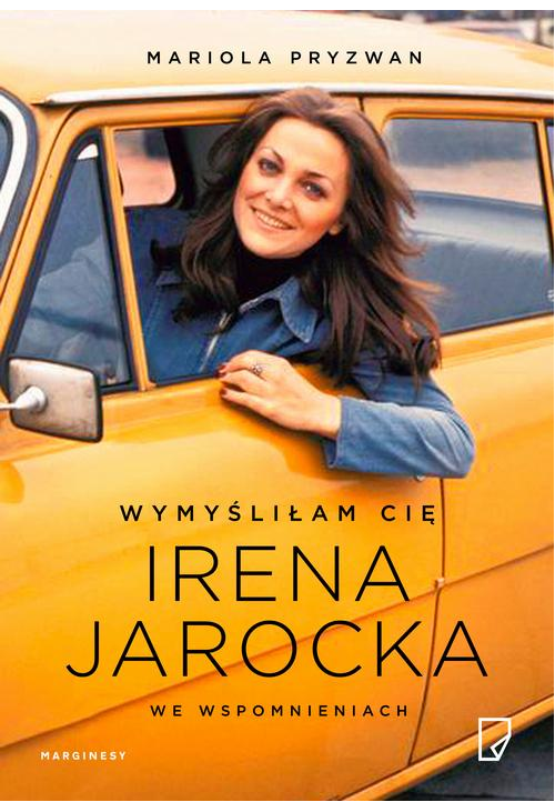 Wymyśliłam Cię Irena Jarocka we wspomnieniach