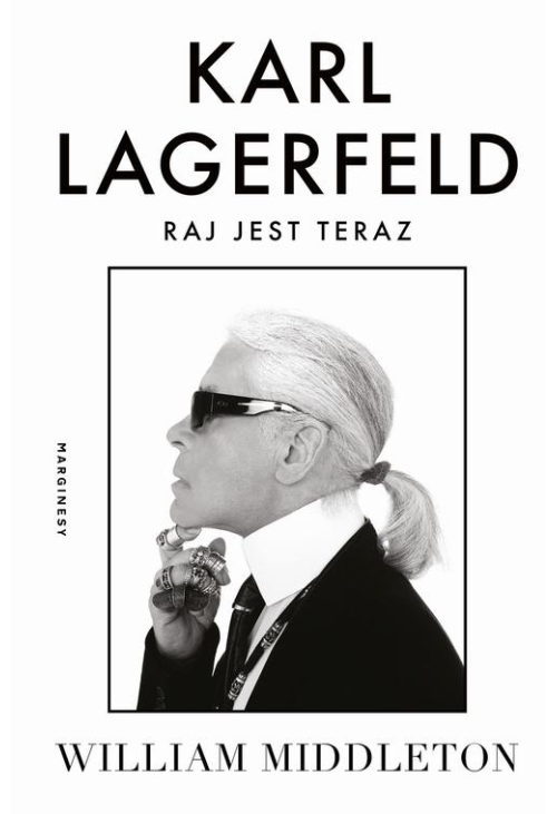 Karl Lagerfeld. Raj jest teraz