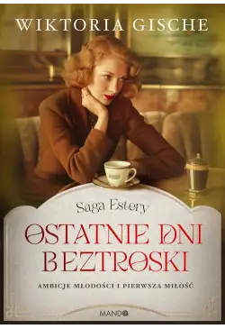 Ostatnie dni beztroski Saga...