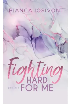 Fighting Hard For Me