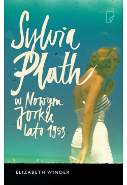 Sylvia Plath w Nowym Jorku...