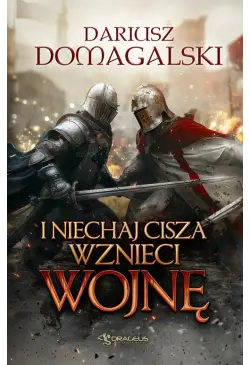 I Niechaj Cisza Wznieci Wojnę