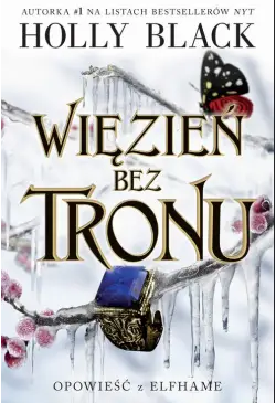 Więzień bez tronu. Opowieść...