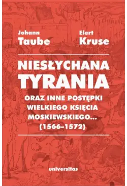 „Niesłychana tyrania oraz...