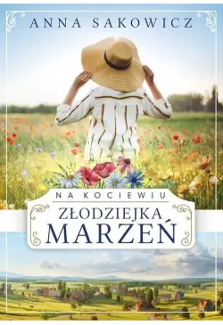 Na Kociewiu. Złodziejka marzeń