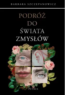 PODRÓŻ DO ŚWIATA ZMYSŁÓW