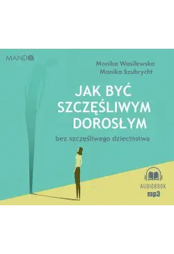 Jak być szczęśliwym...