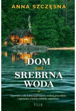 Dom nad srebrną wodą