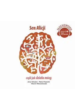 Sen Alicji, czyli jak...