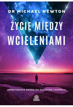 Życie między wcieleniami....