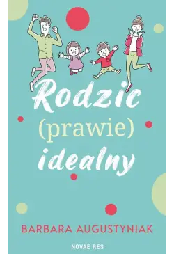 Rodzic (prawie) idealny