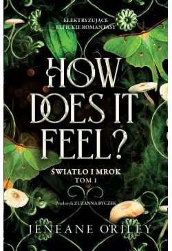 How Does it Feel. Światło i...