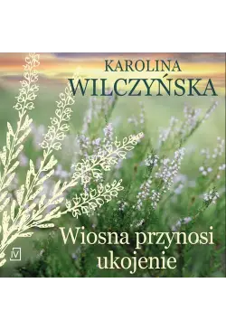 Wiosna przynosi ukojenie