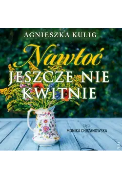 Nawłoć jeszcze nie kwitnie