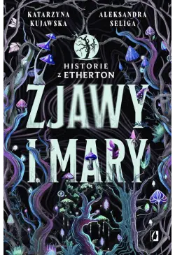 Zjawy i mary. Historie z...
