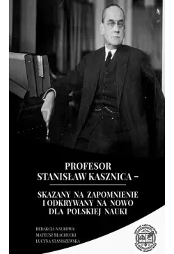 Profesor Stanisław Kasznica...