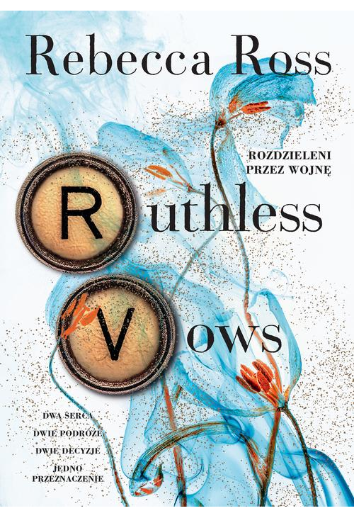 Ruthless Vows. Rozdzieleni przez wojnę (t.2)