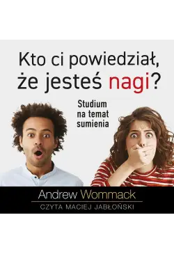 Kto ci powiedział, że...