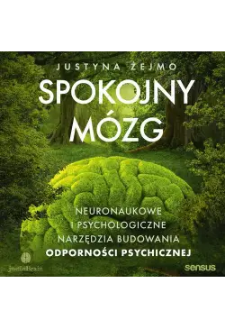 Spokojny mózg. Neuronaukowe...