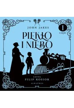 PIEKŁO I NIEBO. Cz. 1. Tom 3