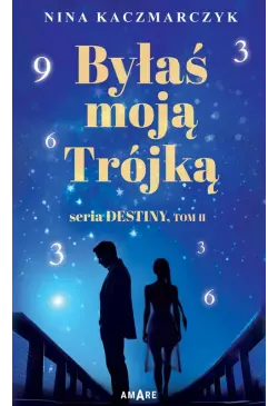 Byłaś Moją Trójką.Seria...