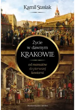 Życie w dawnym Krakowie