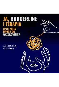 Ja, borderline i terapia,...