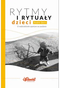 Rytmy i rytuały dzieci. O...