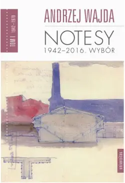 Notesy 1942-2016. Wybór,...