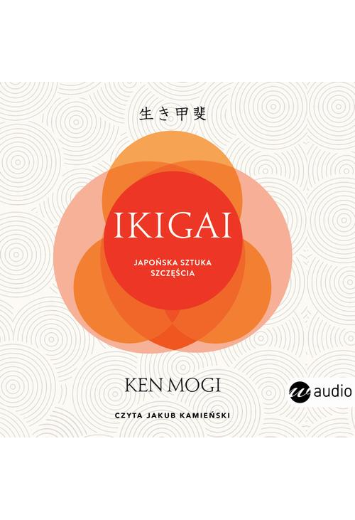 Ikigai. Japońska sztuka szczęścia (wyd.2)