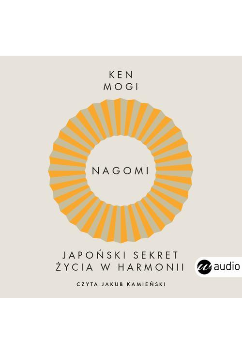 Nagomi. Japoński sekret życia w harmonii