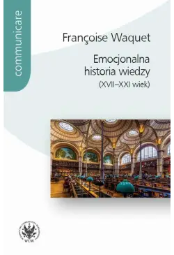 Emocjonalna historia wiedzy...
