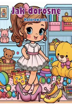 Jak dorosnę Kolorowanka