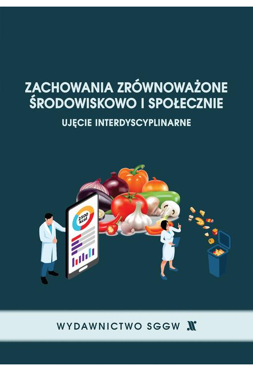 Zachowania zrównoważone środowiskowo i społecznie – ujęcie interdyscyplinarne